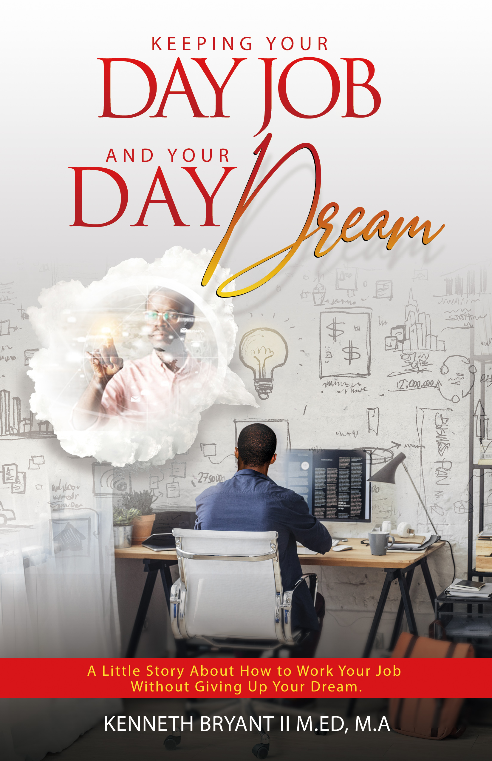 Keeping Your Day Job and Your Day Dream — Book Cover